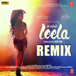 Ek Paheli Leela Remix (2015) Mp3 Songs